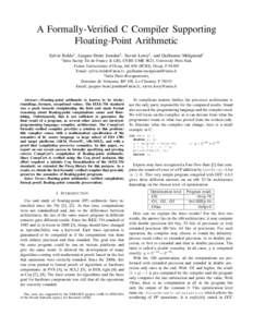 A Formally-Verified C Compiler Supporting Floating-Point Arithmetic Sylvie Boldo∗ , Jacques-Henri Jourdan† , Xavier Leroy† , and Guillaume Melquiond∗ ∗ Inria  Saclay–ˆIle-de-France & LRI, CNRS UMR 8623, Univ