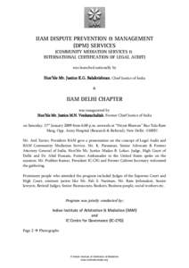 IIAM DISPUTE PREVENTION & MANAGEMENT (DPM) SERVICES (COMMUNITY MEDIATION SERVICES & INTERNATIONAL CERTIFICATION OF LEGAL AUDIT) was launched nationally by