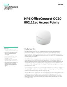 Data sheet  HPE OfficeConnect OC20 802.11ac Access Points  Key features