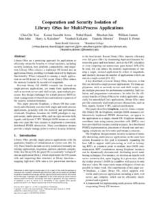 Cooperation and Security Isolation of Library OSes for Multi-Process Applications Chia-Che Tsai Kumar Saurabh Arora Nehal Bandi Bhushan Jain
