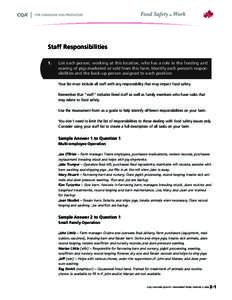 Staff Responsibilities 1. List each person, working at this location, who has a role in the feeding and rearing of pigs marketed or sold from this farm. Identify each person’s responsibilities and the back-up person as