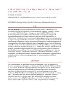 COMPARING PERFORMANCE AMONG ALTERNATIVE ABC CONTROL RULES MICHAEL WILBERG CENTER FOR ENVIRONMENTAL SCIENCE, UNIVERSITY OF MARYLAND SUBTHEME: Evaluating existing ABC control rules: issues, challenges and solutions