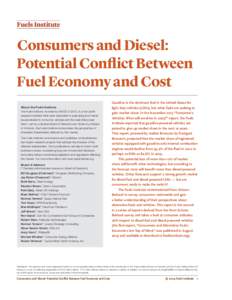 Consumers and Diesel: Potential Conflict Between Fuel Economy and Cost About the Fuels Institute The Fuels Institute, founded by NACS in 2013, is a non-profit research-oriented think tank dedicated to evaluating the mark