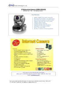 S-One Technology Co., Ltd.  IP Networking Camera: SONE-CCD2000 MPEG4 Pan / Tilt / 10X Optical Zoom  Key features: