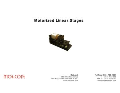 Motorized Linear Stages  Moticont 6901 Woodley Avenue Van Nuys, CaliforniaU.S.A. www.moticont.com