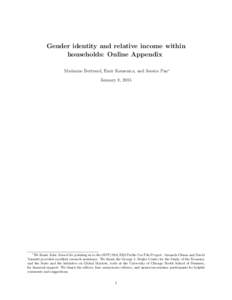 Gender identity and relative income within households: Online Appendix Marianne Bertrand, Emir Kamenica, and Jessica Pan⇤ January 8, 2015  ⇤