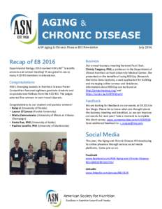 ASN Aging & Chronic Disease RIS Newsletter  Recap of EB 2016 Experimental Biology 2016 marked ASN’s 80th Scientific sessions and annual meeting! It was great to see so many ACD RIS members in attendance.