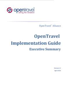 OpenTravel Alliance TM OpenTravel Implementation Guide Executive Summary