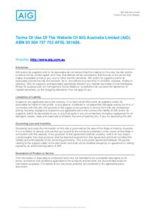 AIG Australia Limited Terms of Use of the Website Terms Of Use Of The Website Of AIG Australia Limited (AIG) ABN[removed]AFSL[removed].