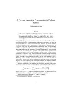 A Peek on Numerical Programming in Perl and Python E. Christopher Dyken∗ Abstract In this note we peek at the capabilities for numerical programming in the two