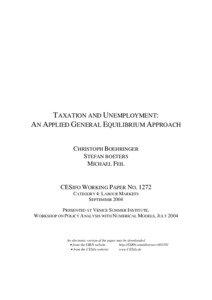 TAXATION AND UNEMPLOYMENT: AN APPLIED GENERAL EQUILIBRIUM APPROACH CHRISTOPH BOEHRINGER