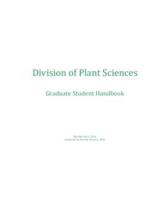 Division of Plant Sciences Graduate Student Handbook Revised April, 2016 Approved by Faculty, January, 2016