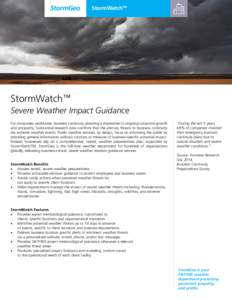 StormWatch™  StormWatch™ Severe Weather Impact Guidance For companies worldwide, business continuity planning is imperative to ongoing corporate growth and prosperity. Substantial research data confirms that the prim