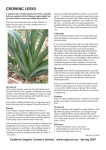 GROWING LEEKS A popular and versatile autumn and winter vegetable, leeks are members of the Alliaceae (onion) family but are much easier to grow successfully than onions. They have been cultivated since at least 3000 BC 