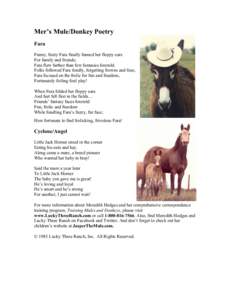 Mer’s Mule/Donkey Poetry Fara Funny, fuzzy Fara finally fanned her floppy ears For family and friends; Fara flew farther than few fantasies foretold. Folks followed Fara fondly, forgetting frowns and foes;