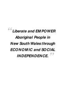 “  Liberate and EMPOWER Aboriginal People in  New South Wales through