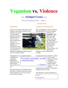 Veganism vs. Violence — Abridged Version — “We are becoming casual about … violence.” — Norman Cousins Introduction
