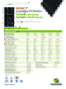 For Global Market  Crystalline PV Module CHSM6612M Series CHSM6612M/HV Series CHSM6612M is 1000V standard, CHSM6612M/HV is 1500V standard.