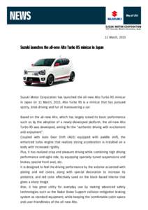 11 March, 2015  Suzuki launches the all-new Alto Turbo RS minicar in Japan Suzuki Motor Corporation has launched the all-new Alto Turbo RS minicar in Japan on 11 March, 2015. Alto Turbo RS is a minicar that has pursued