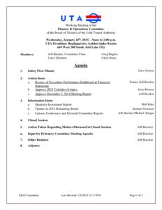 Working Meeting of the Finance & Operations Committee of the Board of Trustees of the Utah Transit Authority Wednesday, January 14th, 2015 – Noon to 2:00 p.m. UTA Frontlines Headquarters, Golden Spike Rooms 669 West 20