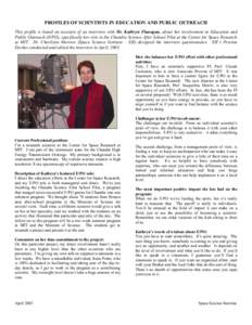 PROFILES OF SCIENTISTS IN EDUCATION AND PUBLIC OUTREACH This profile is based on excerpts of an interview with Dr. Kathryn Flanagan, about her involvement in Education and Public Outreach (E/PO), specifically her role in
