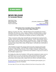 NEWS RELEASE For Immediate Release Delta Dental of Iowa 9000 Northpark Drive Johnston, IAPhone: 