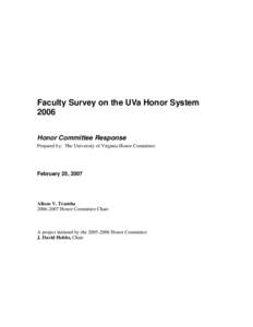 Faculty Survey on the UVa Honor System 2006 Honor Committee Response Prepared by: The University of Virginia Honor Committee  February 25, 2007