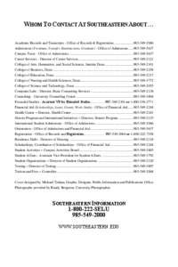 WHOM TO CONTACT AT SOUTHEASTERN ABOUT … Academic Records and Transcripts - Office of Records & Registration ......................[removed]Admissions (Freshman, Transfer, Readmissions, Graduate) - Office of Admissi