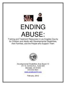 ENDING ABUSE: Training and Treatment Resources in Los Angeles County for Children and Adults with Developmental Disabilities, their Families, and the People who Support Them