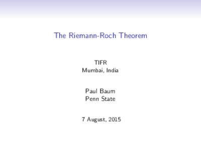 The Riemann-Roch Theorem  TIFR Mumbai, India  Paul Baum