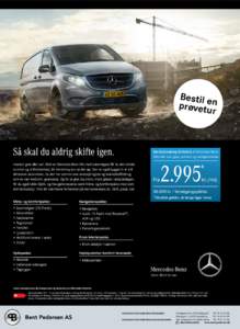 Bestil e prøvetun r Autoriseret Mercedes-Benz forhandler:	 Storegade 244, 6705 Esbjerg Ø. Tlf.