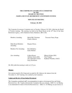 THE CORPORATE GOVERNANCE COMMITTEE OF THE BOARD OF TRUSTEES MARYLAND STATE RETIREMENT AND PENSION SYSTEM MINUTES OF MEETING February 20, 2018
