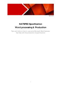 NATSPEC Paper April 2015 NATSPEC Specification Word processing & Production Tips and tricks on how to use some Microsoft Word features