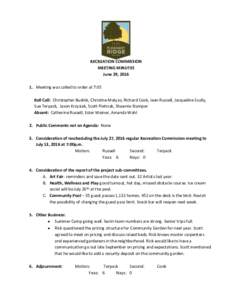 RECREATION COMMISSION MEETING MINUTES June 29, Meeting was called to order at 7:05 Roll Call: Christopher Budnik, Christine Matyas, Richard Cook, Jean Russell, Jacqueline Scully, Sue Terpack, Jason Krzysiak, Scot