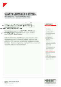 SMART ELECTRONIC CONTROL MINIMISING PROGRAMME RISK Meggitt’s new smart electronic control capability minimises programme risk and significantly shortens product development time.