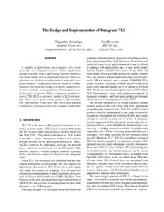 The Design and Implementation of Datagram TLS Nagendra Modadugu Stanford University  Abstract A number of applications have emerged over recent