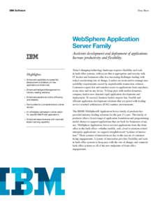 IBM Software  Data Sheet WebSphere Application Server Family