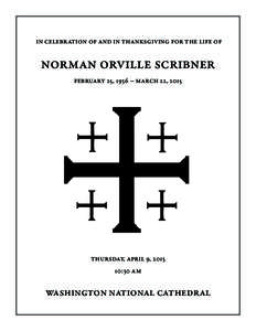 in celebration of and in thanksgiving for the life of  norman orville scribner february 25, 1936 – march 22, 2015  thursday, april 9, 2015