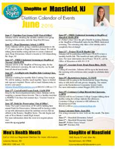 Mansfield, NJ 2016 June 1st- Nutrition User Group, 9AM *Out of Office* Julianna will be attending the monthly nutrition user group meeting in Edison today with the Shop Rite RD team. June 9th – Hope Elementary School, 