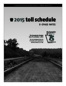 A Listing of E-ZPass Tolls for All Classes of Vehicles • Effective January 4, 2015  PENNA TURN PIKE