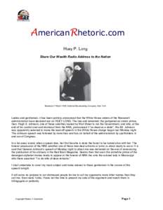 AmericanRhetoric.com  Huey P. Long  Share Our Wealth Radio Address to the Nation  Broadcast 7 March 1935, National Broadcasting Company, New York 