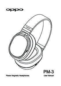 Planar Magnetic Headphones  PM-3 User Manual   