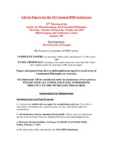 Call for Papers for the 52nd Annual SPEP Conference 52nd Meeting of the Society for Phenomenology and Existential Philosophy Thursday, October 24-Saturday October 26, 2013 Hilton Eugene and Conference Center Eugene, OR
