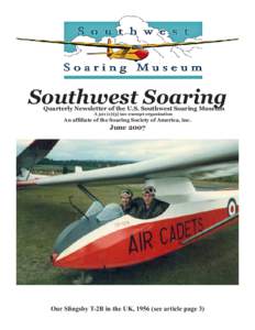 Southwest Soaring Quarterly Newsletter of the U.S. Southwest Soaring Museum A 501 (c)(3) tax-exempt organization An affiliate of the Soaring Society of America, inc.