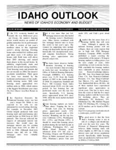 IDAHO OUTLOOK NEWS OF IDAHO’S ECONOMY AND BUDGET STATE OF IDAHO I