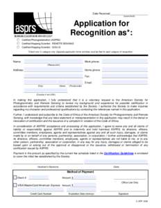 Date Received (Leave blank) Application for Recognition as*: Certified Photogrammetrist (ASPRS)