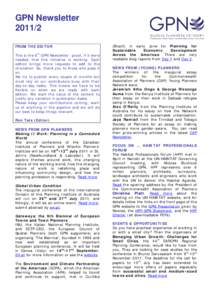 GPN NewsletterFROM THE EDITOR This is the 6th GPN Newsletter: proof, if it were needed, that this initiative is working. Each edition brings more requests to add to the