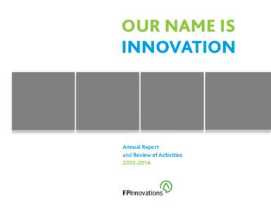 Our Name is Innovation Annual Report 	 and Review of Activities	[removed]