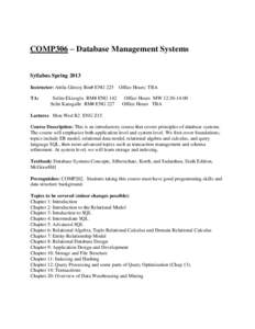 COMP306 – Database Management Systems Syllabus Spring 2013 Instructor: Attila Gürsoy Rm# ENG 225 TA:  Selim Ekizoglu RM# ENG 142