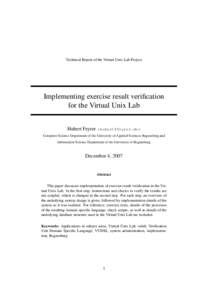 Technical Report of the Virtual Unix Lab Project  Implementing exercise result verification for the Virtual Unix Lab Hubert Feyrer <> Computer Science Department of the University of Applied Sciences Rege
